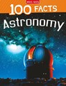 100 Facts Astronomy - Sue Becklake - 9781789894011