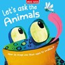 Let’s Ask the Animals - Miles Kelly - 9781789898071