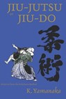 Jiu-Jutsu or Jiu-Do: Selection from Kodokwan Method - HENDERSON,  Robert - 9781790316502