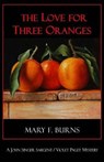 The Love for Three Oranges: A John Singer Sargent/Violet Paget Mystery - BURNS,  Mary F. - 9781790390274