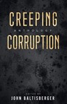 Creeping Corruption Anthology - Madness Heart Press ; Jeremy Megargee ; Gustavo Bondoni ; Oscar Kirby ; Paul Lubaczewski ; Kev Harrison ; Lukas Kolb ; ian Bain ; Die Booth ; J.M. Striker ; Fabiyas M V ; John Garland Wells ; Alex Collingwood ; Lauren Fox ; Justin Lutz ; Daniel Hale ; Dia - 9781790644766