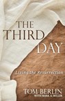 The Third Day: Living the Resurrection - BERLIN,  Tom - 9781791024147