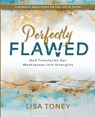 Perfectly Flawed Women's Bible Study Participant Workbook - Lisa Toney - 9781791032548