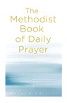 The Methodist Book of Daily Prayer Second Edition - Matt Miofsky - 9781791036522