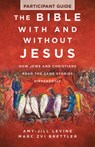 The Bible with and Without Jesus - Participant Guide: How Jews and Christians Read the Same Stories Differently - Marc Zvi Brettler - 9781791039523