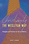 Christianity the Wesleyan Way - Brian E Germano - 9781791043247