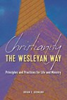 Christianity the Wesleyan Way - Brian E Germano - 9781791043247