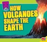 How Volcanoes Shape the Earth - CUTHBERT,  Megan - 9781791125547
