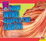 How Wind Shapes the Earth - Megan Cuthbert - 9781791125639