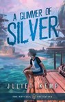 A Glimmer of Silver - Juliet Kemp - 9781791381288