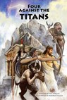 Four Against the Titans: Greek mythology pen-and-paper solo adventure game - Andrea Sfiligoi - 9781791535247