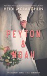 Peyton & Noah - Heidi McLaughlin - 9781791663827