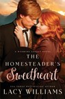 The Homesteader's Sweetheart - Lacy Williams - 9781791928810