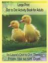 Large Print Dot to Dot Activity Book For Adults From 150 to 505 Dots - Laura's Dot to Dot Therapy - 9781791943233