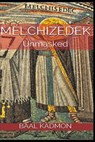 Melchizedek: Unmasked - Baal Kadmon - 9781792147777