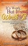 It's Work, But It's Worth It! - D Min Bryant - 9781792335594