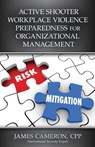 Active Shooter Workplace Violence Preparedness for Organizational Management - CAMERON,  James - 9781792355448
