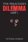 The Preacher's DILEMMA - CHARLES,  Victoria - 9781792367793