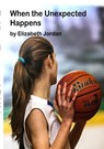 When the Unexpected Happens - Jordan Elizabeth Jordan - 9781792380563