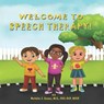 Welcome to Speech Therapy! - EVANS,  Natalie J. - 9781792740183