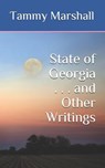 State of Georgia . . . and Other Writings - Tammy Marshall - 9781792776953