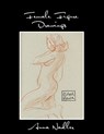 Female Figure Drawings: A collection of life drawings done in watercolor, pastel, pencil, ink and marker. - Anna Nadler - 9781792983610