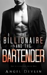 The Billionaire and the Bartender: Aidan's story - Angel Devlin - 9781793372949