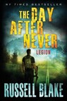The Day After Never - Legion - Russell Blake - 9781793435545
