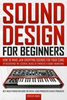 Sound Design for Beginners - Screech House - 9781793473264