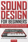 Sound Design for Beginners - Screech House - 9781793473264