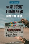 The Student Filmmaker Survival Guide - Josh Ellis - 9781793506955