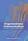 Organizational Communication: Foundations, Challenges, and Misunderstandings - Daniel P. Modaff - 9781793515902