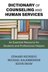 Dictionary of Counseling and Human Services - Edward Neukrug ; Michael Kalkbrenner ; Kevin Snow - 9781793517128