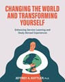 Changing the World and Transforming Yourself - Jeffrey A. Kottler - 9781793518279
