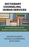 Dictionary of Counseling and Human Services: An Essential Resource for Students and Professional Helpers - Edward Neukrug - 9781793518637