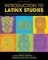 Introduction to Latinx Studies: A Social Science and Cultural Studies Reader - Lydia Huerta Moreno - 9781793540843