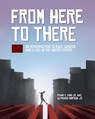 From Here to There - Jr. Frank C. King ; Alphonso Simpson Jr. - 9781793551481