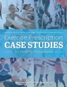Exercise Prescription Case Studies for Healthy Populations - Bradley R. A. Wilson ; Matthew D. McCabe - 9781793561145