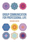 Group Communication for Professional Life - Marianne Dainton - 9781793578860