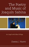 The Poetry and Music of Joaquin Sabina - Daniel J. Nappo - 9781793615794