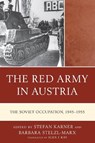 The Red Army in Austria - Stefan Karner ; Barbara Stelzl-Marx - 9781793626585