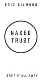 Naked Trust - Eric Gilmour - 9781793925091