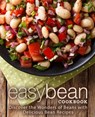 Easy Bean Cookbook: Discover the Wonders of Beans with Delicious Bean Recipes (2nd Edition) - Booksumo Press - 9781794107007