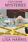 Cozy Crumb Mysteries: Three book series - Lisa Harris - 9781794117105