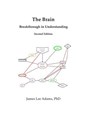 The Brain: Breakthrough in Understanding: Second Edition - James Lee Adams - 9781794375819