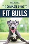 The Complete Guide to Pit Bulls - Erin Hotovy - 9781794682627