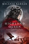 Highland Queen - Melanie Karsak - 9781794691537