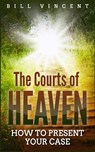 The Courts of Heaven - Bill Vincent - 9781794761193