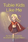 Tubie Kids Like Me - Annette Fournier - 9781795026208
