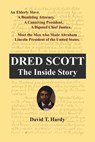 Dred Scott: The Inside Story - David T. Hardy - 9781795066631